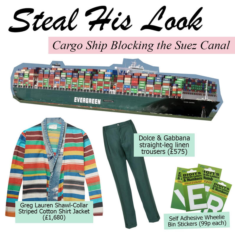 Steal his look - Cargo ship blocking the Suez Canal, followed by a vest, pants and adhesive in the same color scheme as the boat